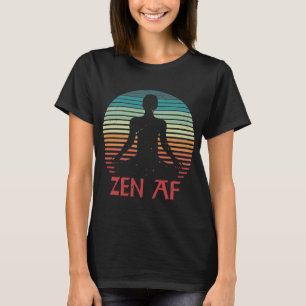 Zen Af Vintage Meditation Yoga Quote For Men Women T-Shirt