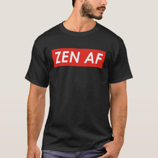Zen AF Zen AF T-Shirt