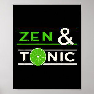 Zen And Tonic Gin Pun Eastern Philosophy Yoga Teac Poster