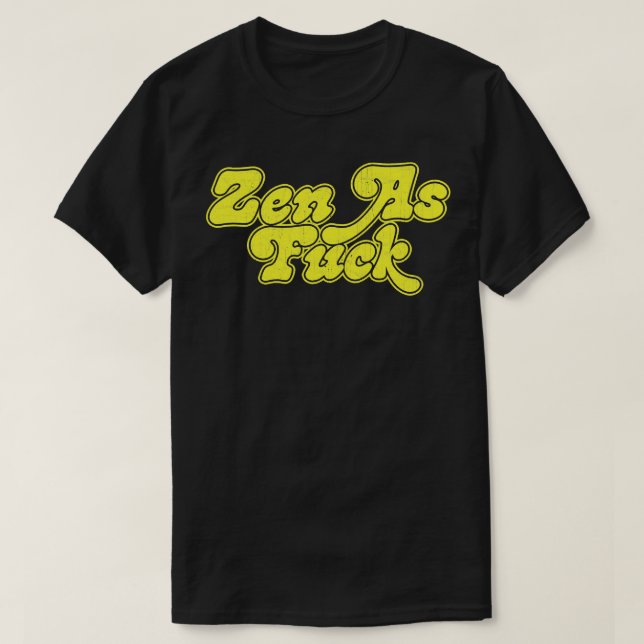 Zen as Retro Typography Design 2 T-Shirt (Design Front)