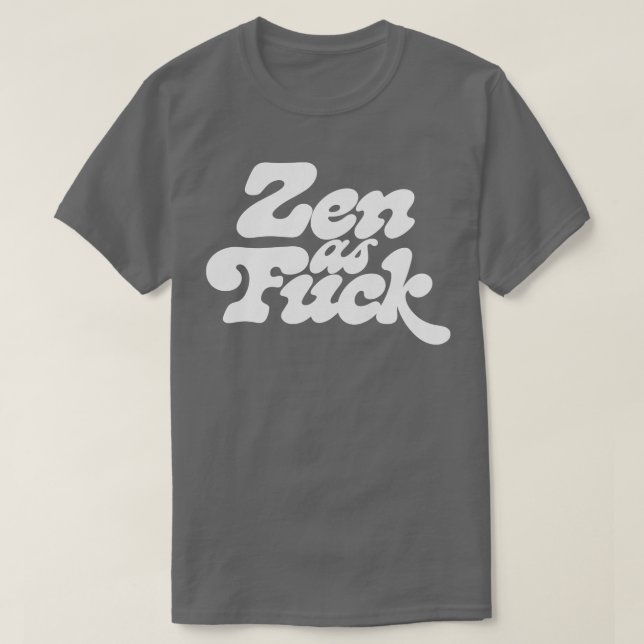 Zen as Retro Typography Design 4 T-Shirt (Design Front)