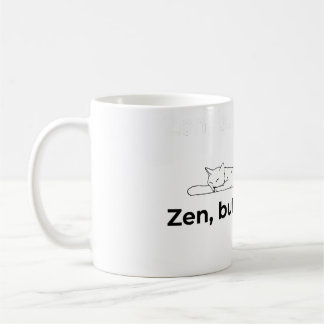Zen, but with claws - Coffee Mug
