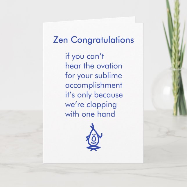 Zen Congratulations - a funny congratulations poem Card (Front)