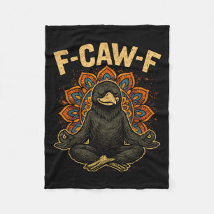 Zen Fcawf Crow Yoga Raven F Caw F Zen Funny Medita Fleece Blanket