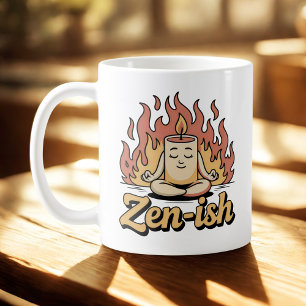 Zen-ish Self-Aware Calm with Fiery Humor Coffee Mug