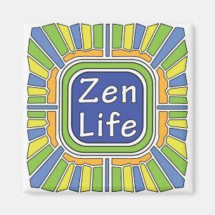 Zen Life for me  Magnet
