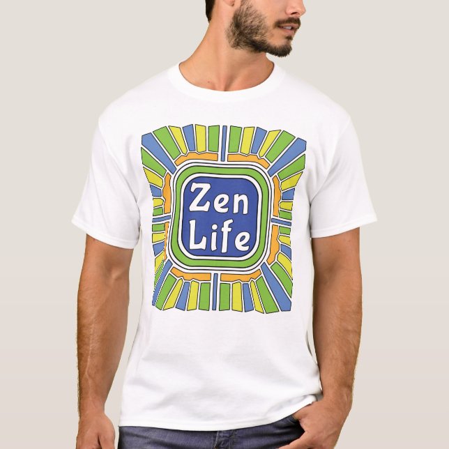Zen Life for me T-Shirt (Front)