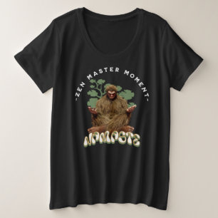 Zen Master Moment Namaste - Bigfoot Maditation Plus Size T-Shirt