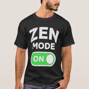 Zen Mode On Funny Meditation Spiritual Humour Long T-Shirt