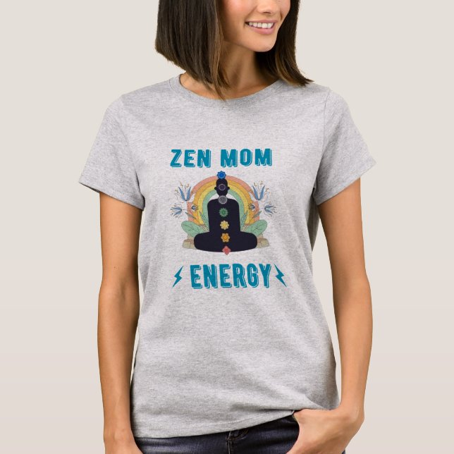 Zen Mum Energy T-Shirt (Front)