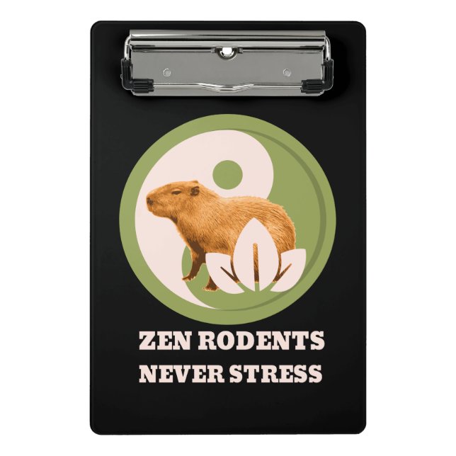 Zen Rodents Never Stress Capybara Humour Mini Clipboard (Front)