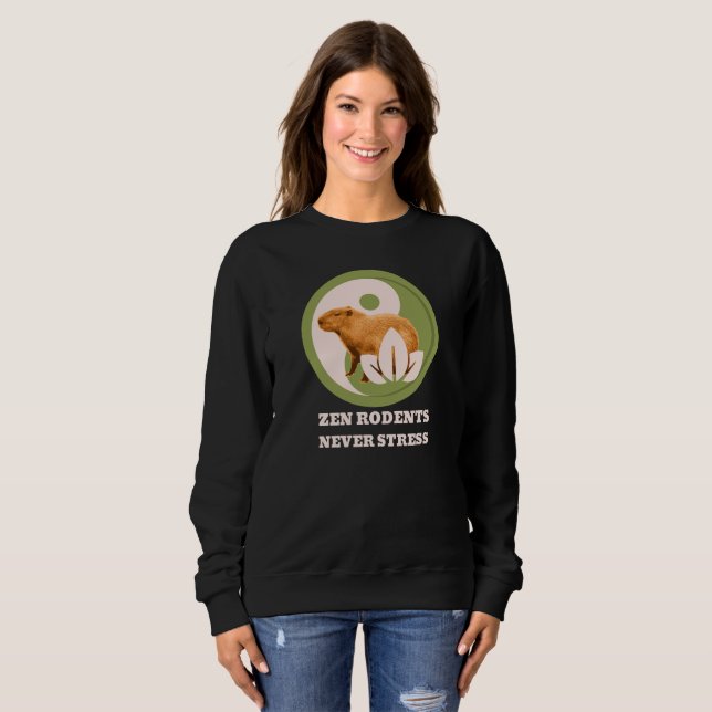 Zen Rodents Never Stress Capybara Humour Sweatshirt (Front Full)