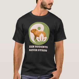 Zen Rodents Never Stress Capybara Humour T-Shirt