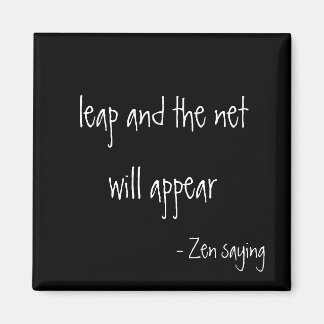 Zen Saying - Magnet
