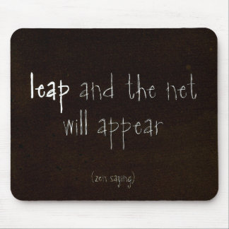 Zen Saying Mouse Pad
