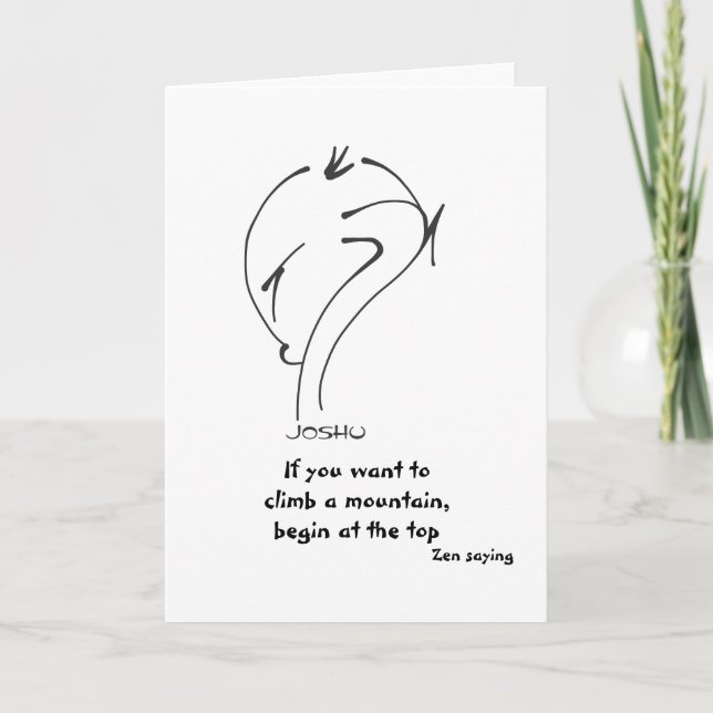 Zen Sayings - If you want to climb a mountain Holiday Card (Front)