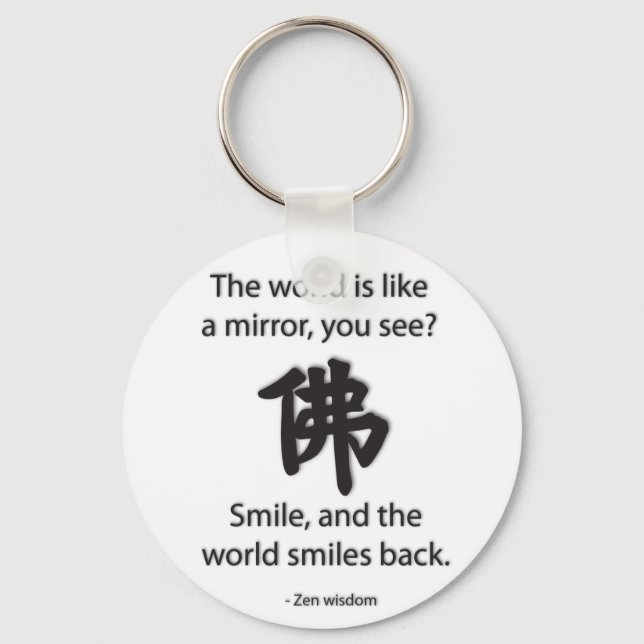 Zen Wisdom - We Get What We Give Key Ring (Front)