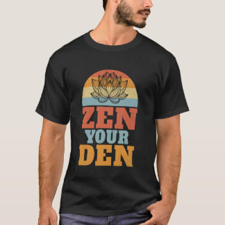 Zen Your Den Organiser T-Shirt