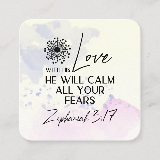Zephaniah 3:17 His Love will calm your fears Bible Square Business Card (Front)