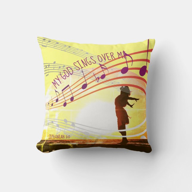 Zephaniah 3:17 MY GOD SINGS OVER ME Inspirational Cushion (Front)