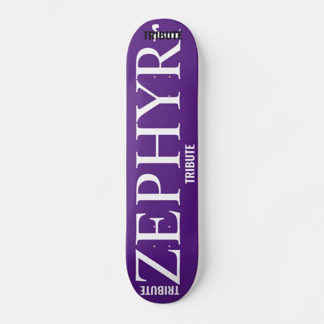 ZEPHYR  TRIBUTE Skateboard (Front)