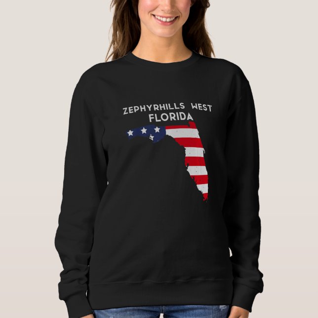 Zephyrhills West Florida USA State America Travel  Sweatshirt (Front)