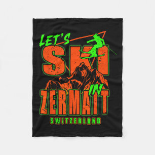 Zermatt Lets Ski Alpine Skiing Swiss Alps Switzerl Fleece Blanket