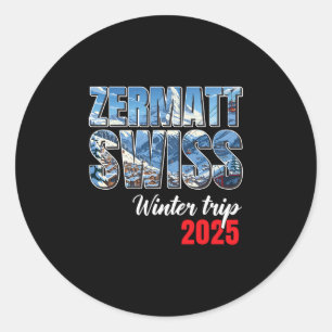 Zermatt Switzerland Winter Trip 2025 Swiss Ski Alp Classic Round Sticker