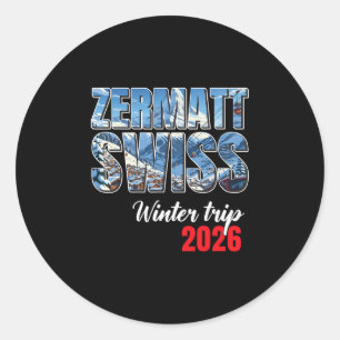 Zermatt Switzerland Winter Trip 2026 Alps Ski Swis Classic Round Sticker