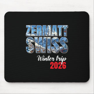 Zermatt Switzerland Winter Trip 2026 Alps Ski Swis Mouse Pad