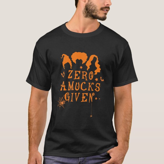 Zero Amucks Given Funny Witch Halloween T-Shirt (Front)