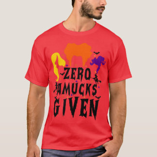 Zero Amucks Given Women Halloween Funny Sanderson  T-Shirt