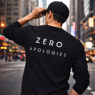 Zero Apologies Bold Minimal Typography Design T-Shirt