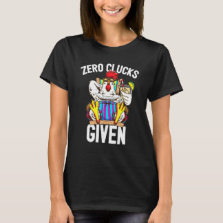 Zero Clucks Given Chicken Lady Mama Hen Mum Lover T-Shirt
