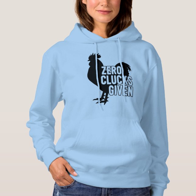 Zero Clucks Given  Hoodie (Front)