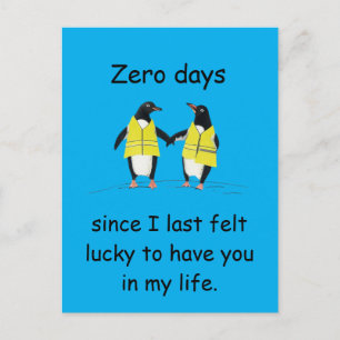 Zero Days Since I Felt Lucky Penguin Art Postcard