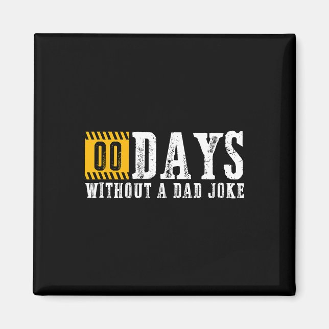 Zero Days Without A Dad Joke Funny Fathers Day Gif Magnet (Front)