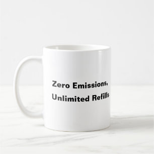 Zero Emissions, Unlimited Refills coffee mug 