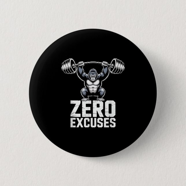 Zero Excuses Gorilla Gym Motivational Workout  6 Cm Round Badge (Front)