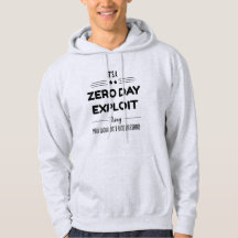 Zero Exploit Day Thing - Security Quotes Hoodie