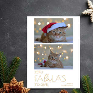 Zero FaLaLas To Give Funny Pet Photo Holiday Card