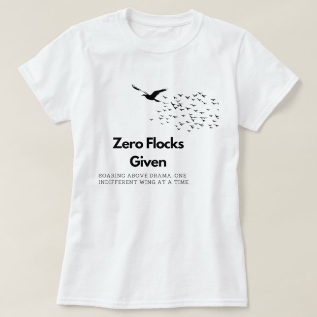 Zero Flocks Given Sweatshirt T-Shirt (Design Front)