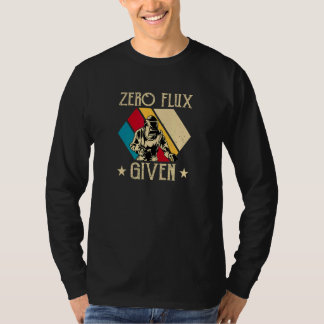 Zero Flux Given Welding T-Shirt