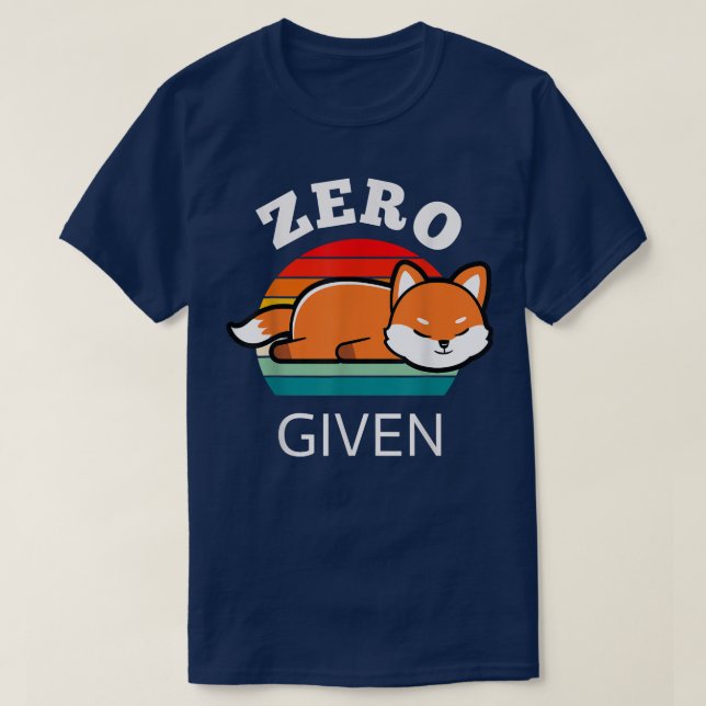 Zero Fo Given Sarcasm Funny Saying List Women Men  T-Shirt (Design Front)