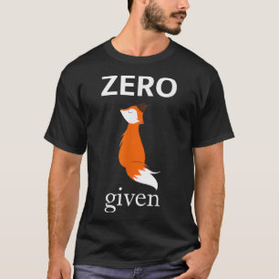 Zero Fo Given T-Shirt