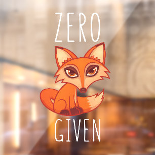 Zero Fox Given