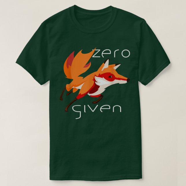 Zero Fox Given Funny Pun T-Shirt (Design Front)