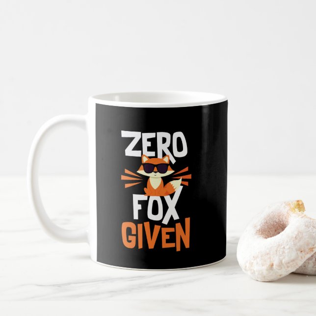 Zero Fox Given Funny Quote Mug (With Donut)