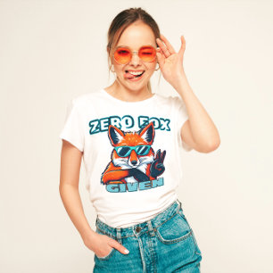 "Zero Fox Given" Funny T-Shirt