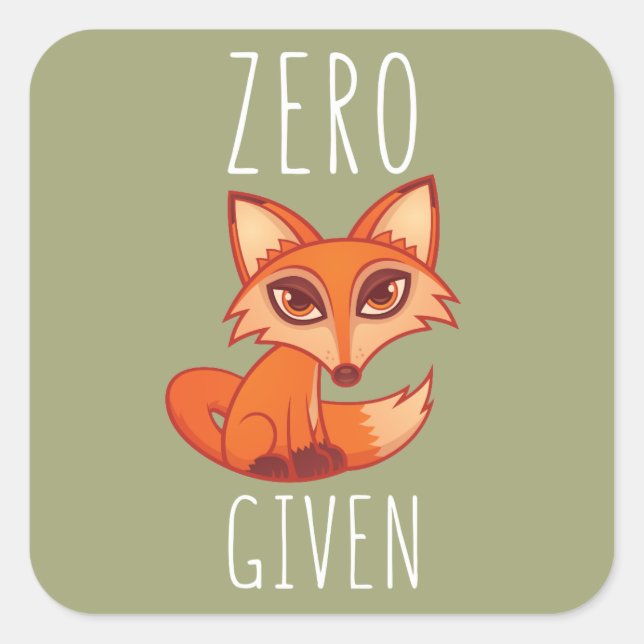 Zero Fox Given Square Sticker (Front)
